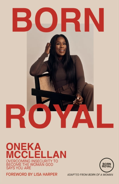 Book cover of: Born Royal. By: Oneka McClellan