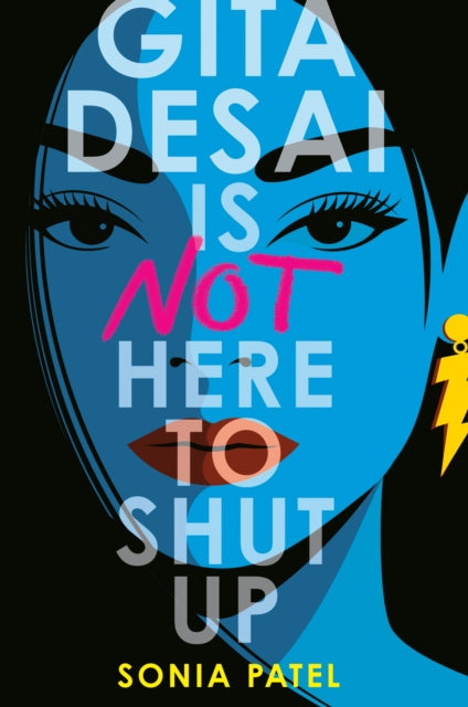 Book cover of: Gita Desai Is Not Here to Shut Up. By: Sonia Patel