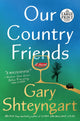 Book cover of: Our Country Friends. By: Gary Shteyngart