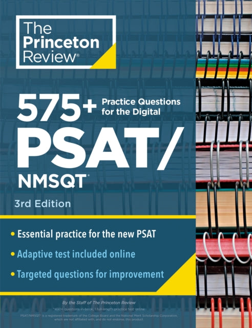 Book cover of: 575+ Practice Questions for the Digital PSAT/NMSQT, 3rd Edition. By: The Princeton The Princeton Review