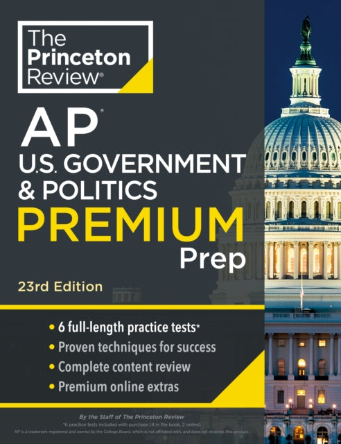 Princeton Review AP U.S. Government & Politics Premium Prep, 6 Practice Tests + Complete Content Review + Strategies & Techniques 9780593517741 Princeton Review Staff