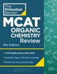 Book cover of: Princeton Review MCAT Organic Chemistry Review, 5th Edition