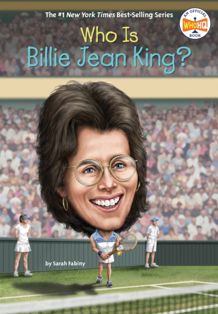 Book cover of: Who Is Billie Jean King?. By: Sarah Fabiny