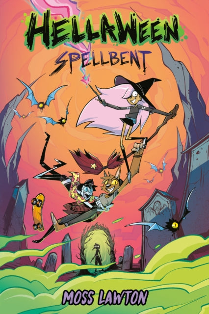 Book cover of: Hellaween: Spellbent: A Graphic Novel. By: Moss Lawton