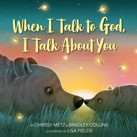 Book cover of: When I Talk to God, I Talk About You. By: Chrissy Metz