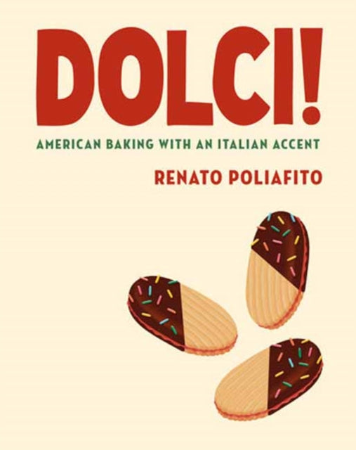 Book cover of: Dolci!. By: Renato Poliafito