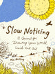 Book cover of: Slow Noticing. By: Mia Nolting