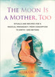 Book cover of: Moon is a Mother, Too. By: Emilia Ortiz