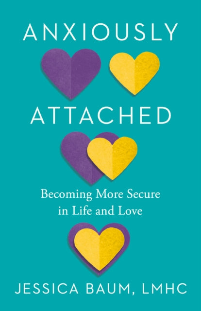 Book cover of: Anxiously Attached. By: Jessica Baum