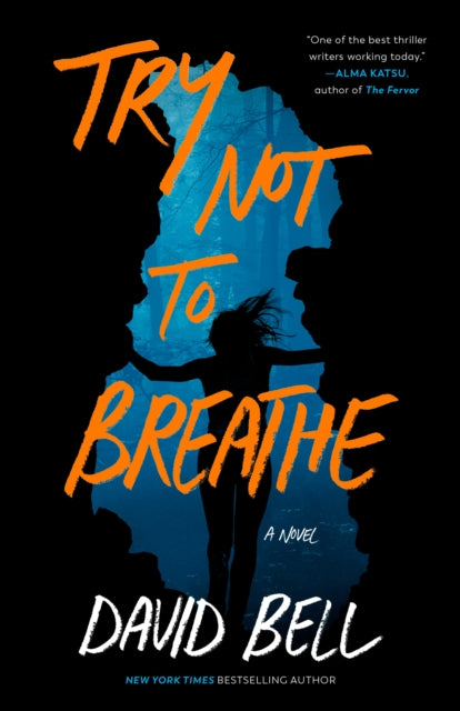 Book cover of: Try Not to Breathe. By: David Bell