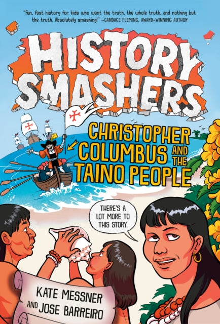 Book cover of: History Smashers: Christopher Columbus and the Taino People. By: Kate Messner