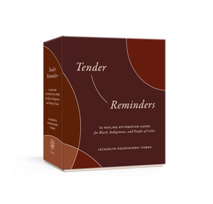 Tender Reminders: Racial Wellness