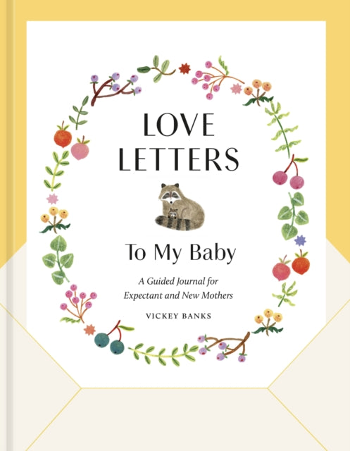 Book cover of: Love Letters to My Baby, Revised and Updated Edition. By: Vickey Banks