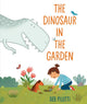 Book cover of: Dinosaur in the Garden. By: Deb Pilutti