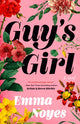 Book cover of: Guy's Girl. By: Emma Noyes