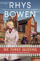 Book cover of: We Three Queens. By: Rhys Bowen