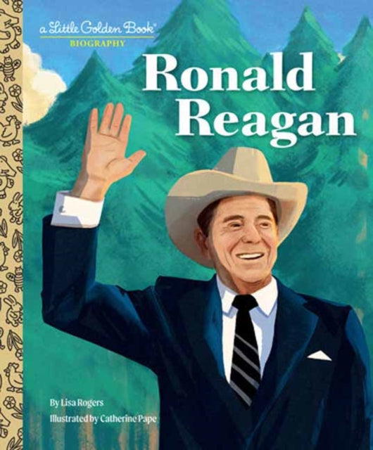 Book cover of: Ronald Reagan: A Little Golden Book Biography. By: Lisa Rogers