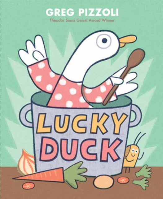 Book cover of: Lucky Duck. By: Greg Pizzoli