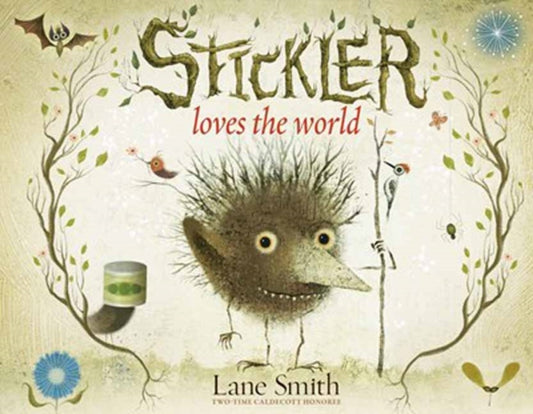 Book cover of: Stickler Loves the World. By: Lane Smith