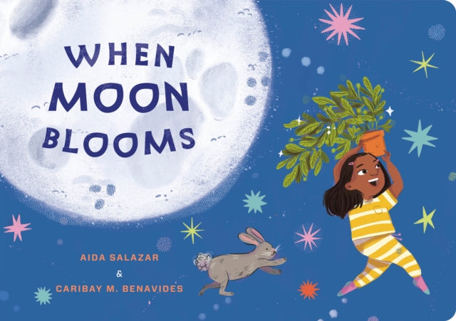 Book cover of: When Moon Blooms. By: Aida Salazar