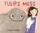 Book cover of: Tulip's Mess