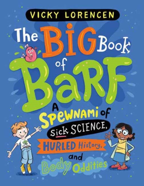 Book cover of: Big Book of Barf. By: Vicky Lorencen