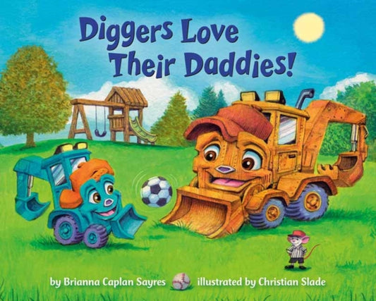 Book cover of: Diggers Love Their Daddies!