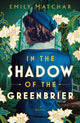 Book cover of: In the Shadow of the Greenbrier. By: Emily Matchar