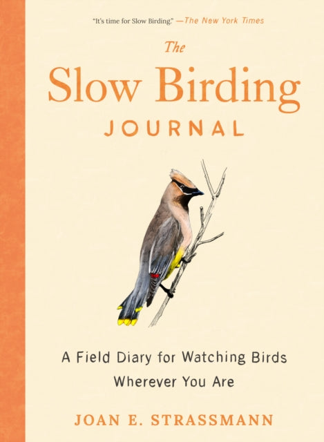 Book cover of: Slow Birding Journal. By: Joan E. Strassmann