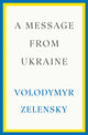 Book cover of: Message from Ukraine. By: Volodymyr Zelensky