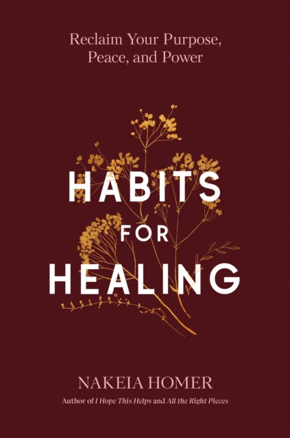 Book cover of: Habits for Healing. By: Nakeia Homer