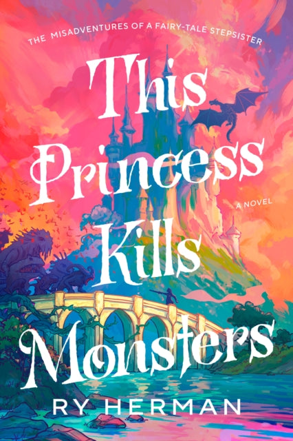 Book cover of: This Princess Kills Monsters. By: Ry Herman