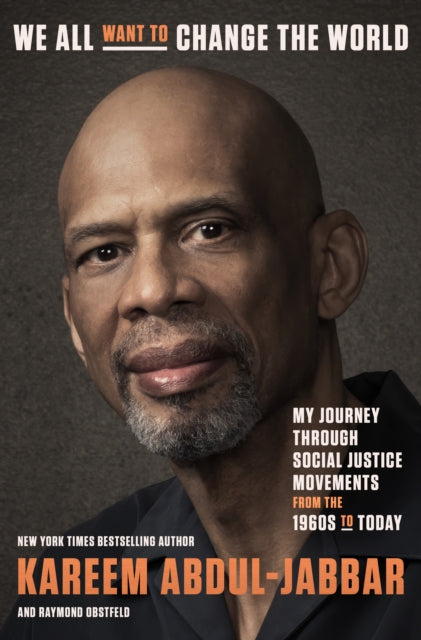 Book cover of: We All Want to Change the World. By: Kareem Abdul-Jabbar