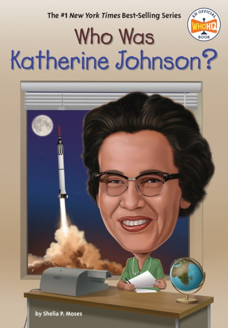 Book cover of: Who Was Katherine Johnson?