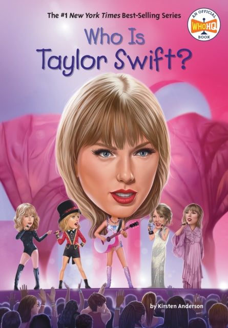 Book cover of: Who Is Taylor Swift?. By: Kirsten Anderson