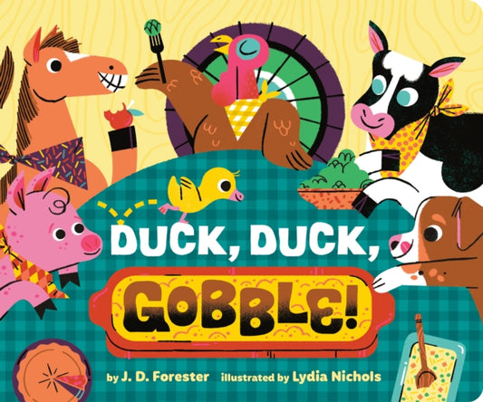 Book cover of: Duck, Duck, Gobble!. By: J. D. Forester