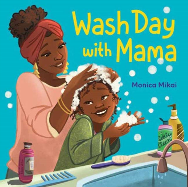 Book cover of: Wash Day with Mama. By: Monica Mikai