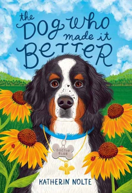 Book cover of: Dog Who Made It Better. By: Katherin Nolte