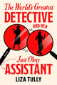 Book cover of: World's Greatest Detective and Her Just Okay Assistant
