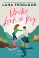Book cover of: Under Loch and Key. By: Lana Ferguson
