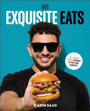 Exquisite Eats, 85+ Healthy Recipes Inspired by Fast-Food Favorites