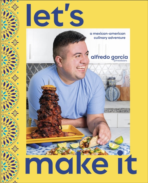 Book cover of: Let's Make It!. By: Alfredo Garcia