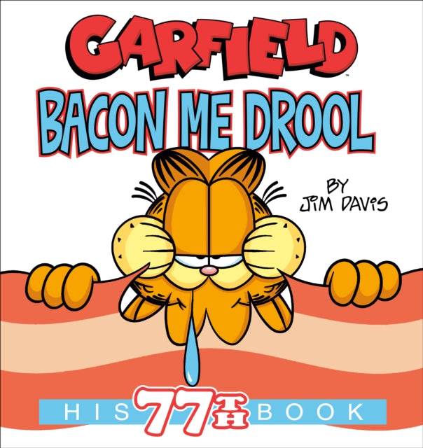 Book cover of: Garfield Bacon Me Drool