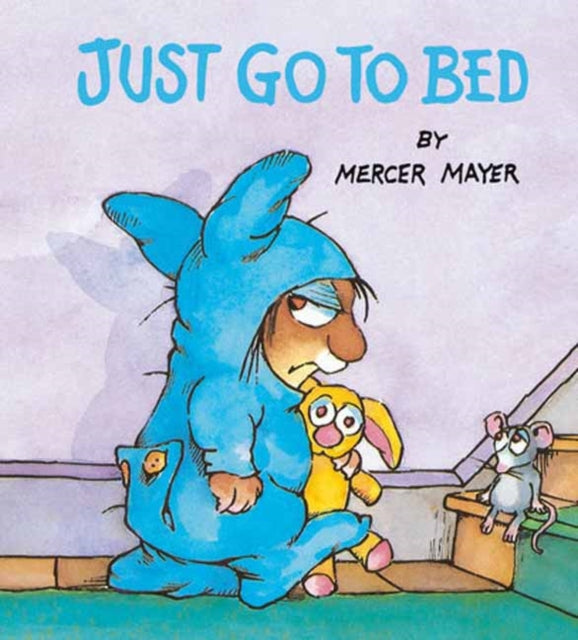 Book cover of: Just Go to Bed (Little Critter)