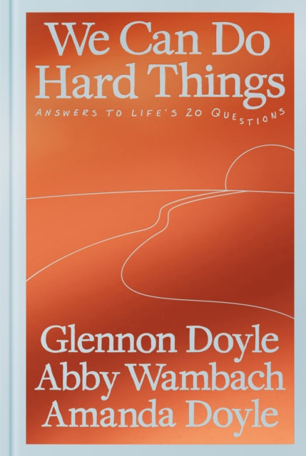 Book cover of: We Can Do Hard Things