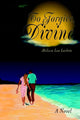 Book cover of: To Forgive, Divine. By: Melissa Lea Leedom
