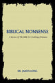 Book cover of: Biblical Nonsense. By: Jason Long