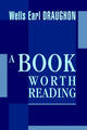 Book cover of: Book Worth Reading. By: Wells Earl Draughon