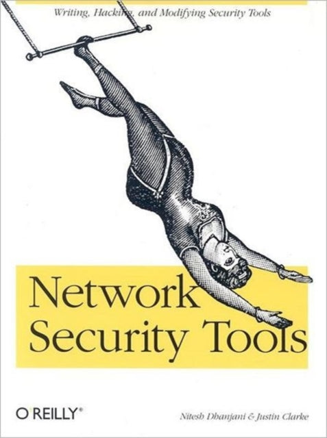 Book cover of: Network Security Tools. By: Nitesh Dhanjani