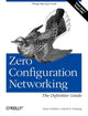 Book cover of: Zero Configuration Networking. By: Stuart Cheshire